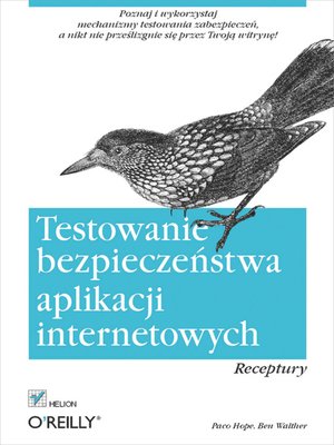 cover image of Testowanie bezpiecze?stwa aplikacji internetowych. Receptury